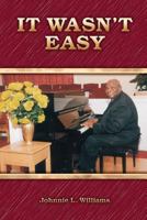 It Wasn't Easy 1727063015 Book Cover