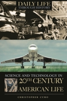 Science and Technology in 20th-Century American Life 0313338183 Book Cover