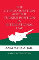 The Cyprus Question and the Turkish Position in International Law 0198258461 Book Cover