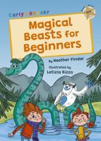 Magical Beasts for Beginners 1848869614 Book Cover