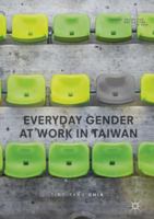 Everyday Gender at Work in Taiwan 9811073643 Book Cover