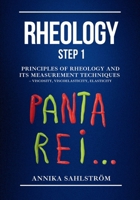 Rheology Step 1: Principles of rheology and its measurement techniques - viscosity, viscoelasticity, elasticity 9152780708 Book Cover