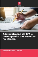 Administração do IVA e desempenho das receitas na Etiópia 6205712385 Book Cover