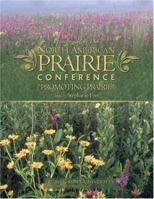 Proceedings of the 18th North American Prairie Conference: Promoting Prairie 1931112363 Book Cover
