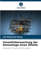 Umweltüberwachung der Demontage eines Ölfelds (German Edition) 6209785271 Book Cover