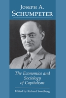 The Economics and Sociology of Capitalism 0691003831 Book Cover