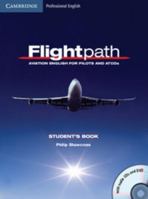 Flightpath Student's Book with Audio CDs (3) and DVD: Aviation English for Pilots and Atcos 0521178711 Book Cover