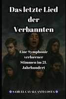 Das letzte Lied der Verbannten: Eine Symphonie verlorener Stimmen im 21. Jahrhundert (The Last Song of the Exiles) (German Edition) B0FN4CV9LD Book Cover