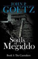 The Caretakers (Souls of Megiddo #1) 1477488774 Book Cover