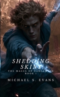 Shedding Skins: The Mages of Carcamesh Book 1 B09DMVZYFL Book Cover