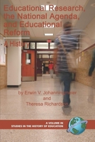 Educational Research, the National Agenda, and Educational Reform: A History (Hc) 1593117302 Book Cover