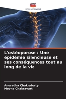L'ostéoporose : Une épidémie silencieuse et ses conséquences tout au long de la vie (French Edition) 6208813182 Book Cover