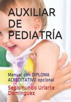 Auxiliar de Pediatr�a: Manual Con Diploma Acreditativo Opcional 1796378062 Book Cover