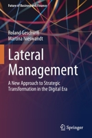 Lateral Management: A New Approach to Strategic Transformation in the Digital Era (Future of Business and Finance) 3030464989 Book Cover