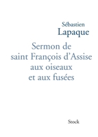 Sermon de saint François d'Assise aux oiseaux et aux fusées 2234061997 Book Cover