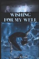 Wishing for My Well B0BQXW28MQ Book Cover