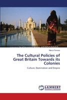 The Cultural Policies of Great Britain Towards its Colonies 3659206024 Book Cover