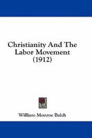 Christianity and the Labor Movement 1145823394 Book Cover