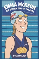 Emma McKeon: The Golden Girl of the Pool B0DSV13Z2B Book Cover