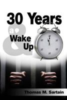 30 Years & a Wake Up 1500460567 Book Cover