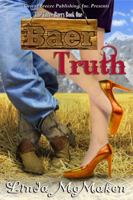 The Three Baers Book One: Baer Truth 1612529585 Book Cover
