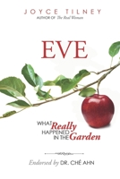 Eve: What Really Happened In The Garden 0578728974 Book Cover