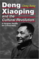 Deng Xiaoping and the Cultural Revolution: A Daughter Recalls the Critical Years 038551476X Book Cover