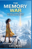 The Memory War: Book One of the Mnemos Cycle: A YA Dystopian Novel of Memory, Identity, and Rebellion B0HDNQV368 Book Cover