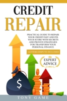 Credit Repair: guide to repair your credit fast and fix your score with secrets strategies for transform your personal finance, letters dispute inside 1801183147 Book Cover