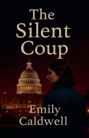 The Silent Coup B0FD1QYXM1 Book Cover