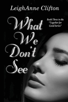 What We Don't See 1639842837 Book Cover