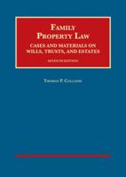 Family Property Law, Cases and Materials on Wills, Trusts, and Estates 1634608879 Book Cover