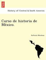 Curso de historia de México. 124178003X Book Cover