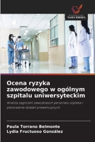 Ocena ryzyka zawodowego w ogólnym szpitalu uniwersyteckim (Polish Edition) 6202466197 Book Cover
