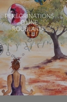 Peregrinations d'Une Roublarde 1716329086 Book Cover