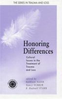 Honoring Differences: Cultural Issues in the Treatment of Trauma and Loss (Series in Trauma and Loss) 0876309341 Book Cover