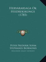 Hervararsaga Ok Heidrekskongs (1785) 1165484633 Book Cover