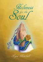 Holiness for the Soul 1524589705 Book Cover