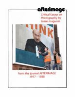 Afterimage: Critical Essays on Photography 1884097707 Book Cover