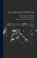 La aguja hueca: (Lupin y Holmes): comedia en un prólogo y tres actos, en prosa, inspirada en la novela del mismo título de Maurice Leblanc 1019397330 Book Cover