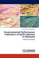 Environmental Performance Indicators of Batik Industry in Malaysia 3847372777 Book Cover