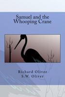 Samuel and the Whooping Crane 0692743251 Book Cover