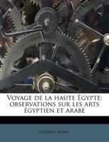 Voyage De La Haute Egypte (1876) 1167646150 Book Cover