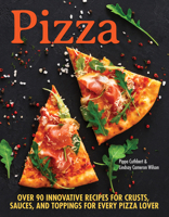 Pizza!: Delicious Recipes for Toppings And Bases for All Pizza Lovers 1561485381 Book Cover