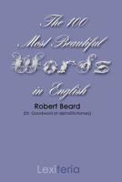 The 100 Most Beautiful Words in English 0984172300 Book Cover