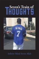 Seven's Train of Thoughts 1524537861 Book Cover