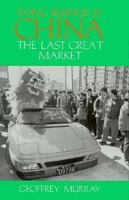 Doing Business In China: The Last Great Market 0312116829 Book Cover