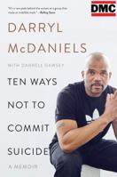 Ten Ways Not to Commit Suicide: A Memoir 0062368788 Book Cover