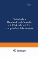 Ostindisches Handwerk Und Gewerbe Mit Rucksicht Auf Den Europaischen Arbeitsmarkt 3642985327 Book Cover