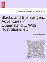 Blacks and Bushrangers: Adventures in Queensland 935511298X Book Cover